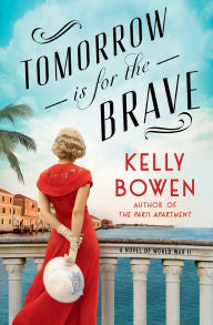 Tomorrow is For The Brave by Kelly Bowen